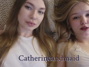 Catherineandmaid