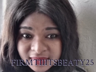 FIRMTIIITSBEATY25