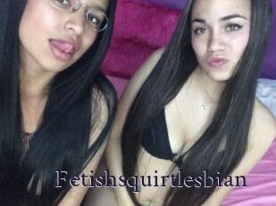 Fetishsquirtlesbian