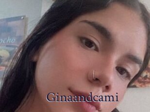 Ginaandcami