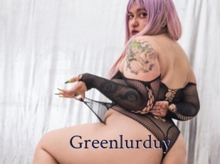 Greenlurduy