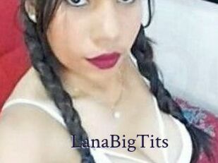 LanaBigTits