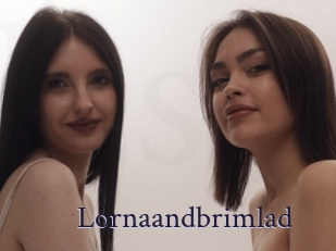 Lornaandbrimlad