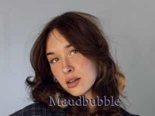 Maudbubble