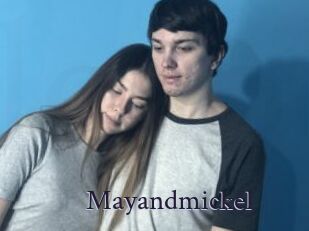 Mayandmickel