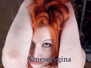 Onesexygina
