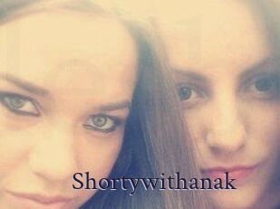 Shortywithanak