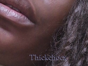 Thickchocx