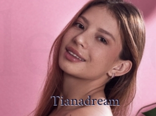 Tianadream