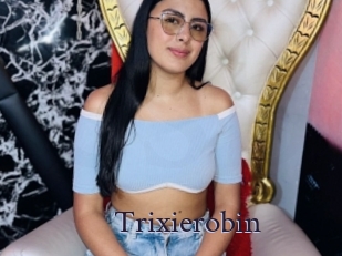 Trixierobin