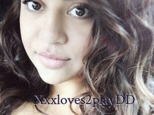 Xxxloves2playDD
