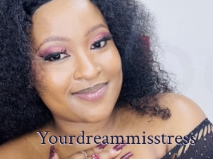 Yourdreammisstress